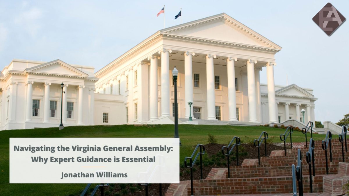 Navigating the Virginia General Assembly: Why Expert Guidance is Essential