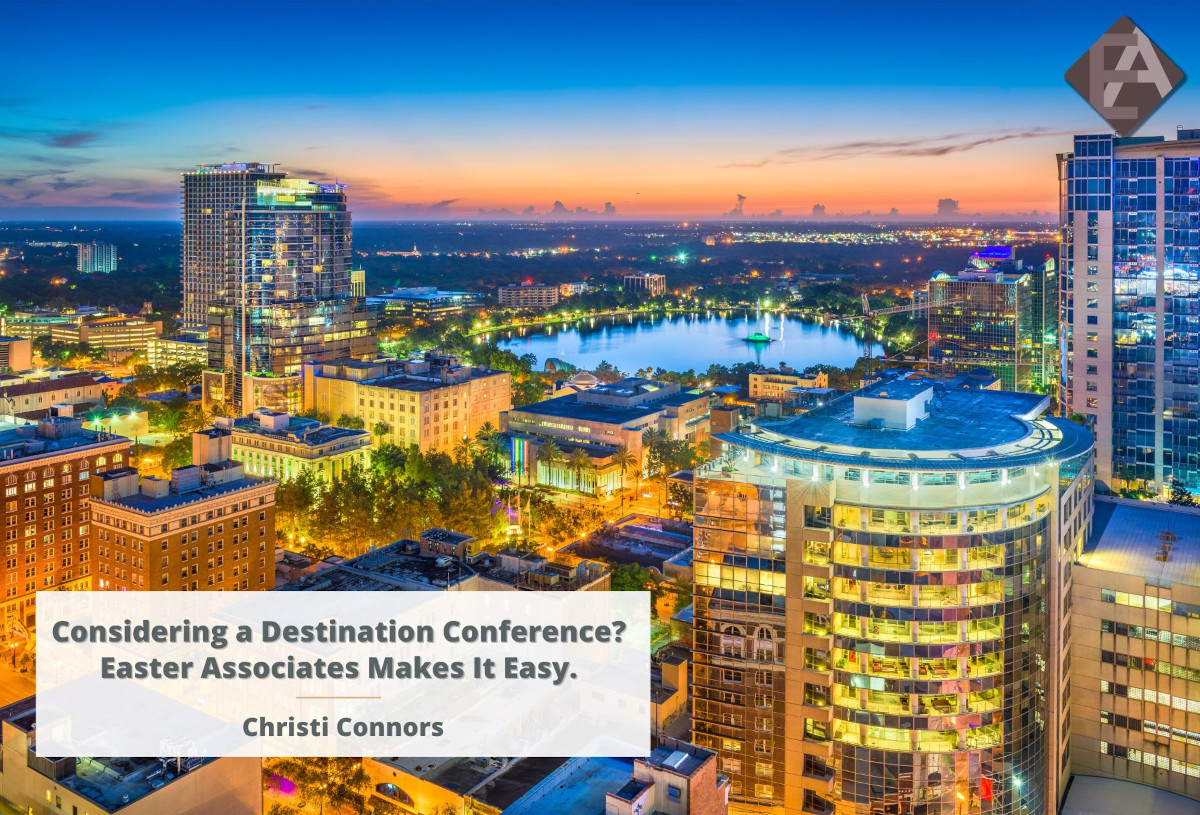 Considering a Destination Conference? Easter Associates Makes It Easy