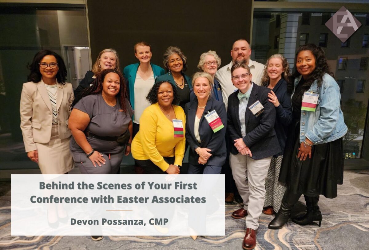 Behind the Scenes of Your First Conference with Easter Associates