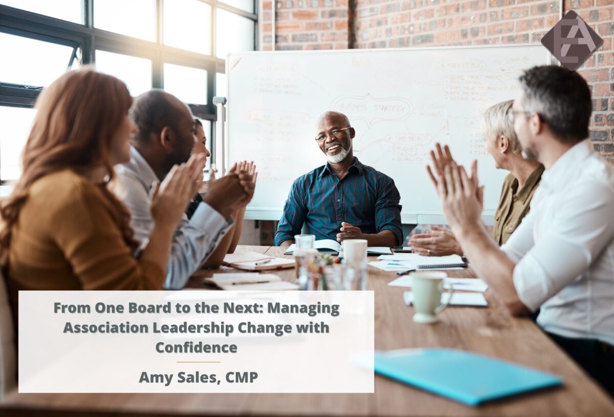 From One Board to the Next: Managing Association Leadership Change with Confidence